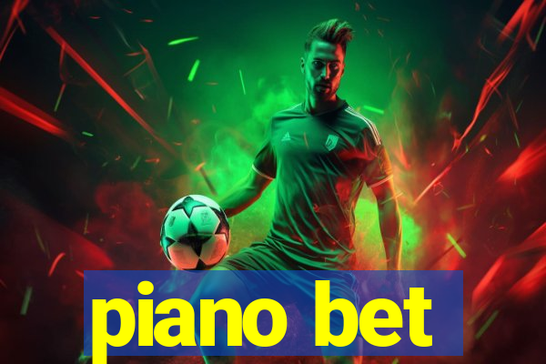 piano bet